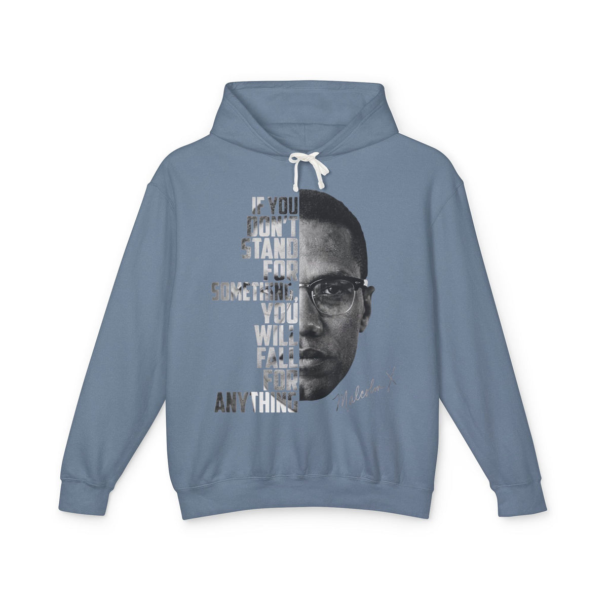 If You Don't Stand for Something Malcolm X Inspirational Hoodie