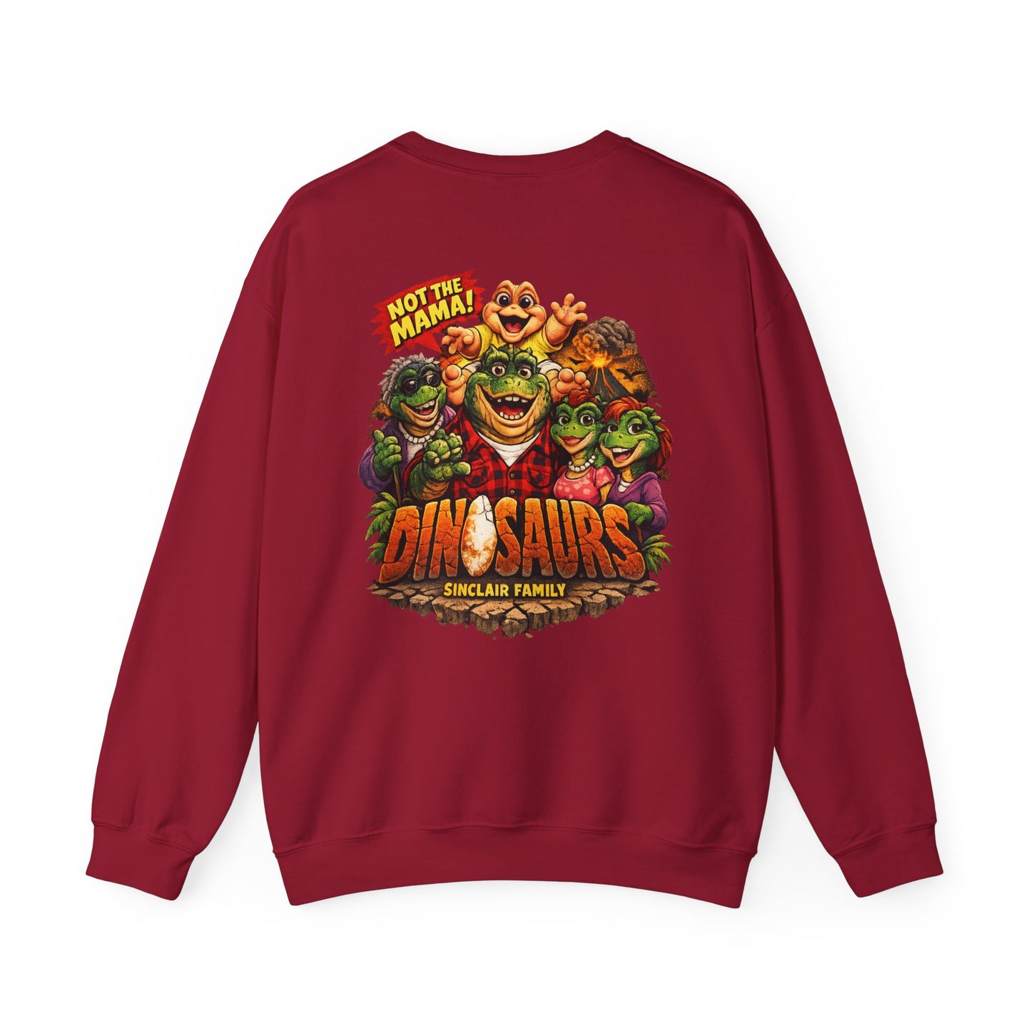 Dinosaurs Sinclair Family Crewneck Sweatshirt — Retro 'Not the Mama!' Graphic