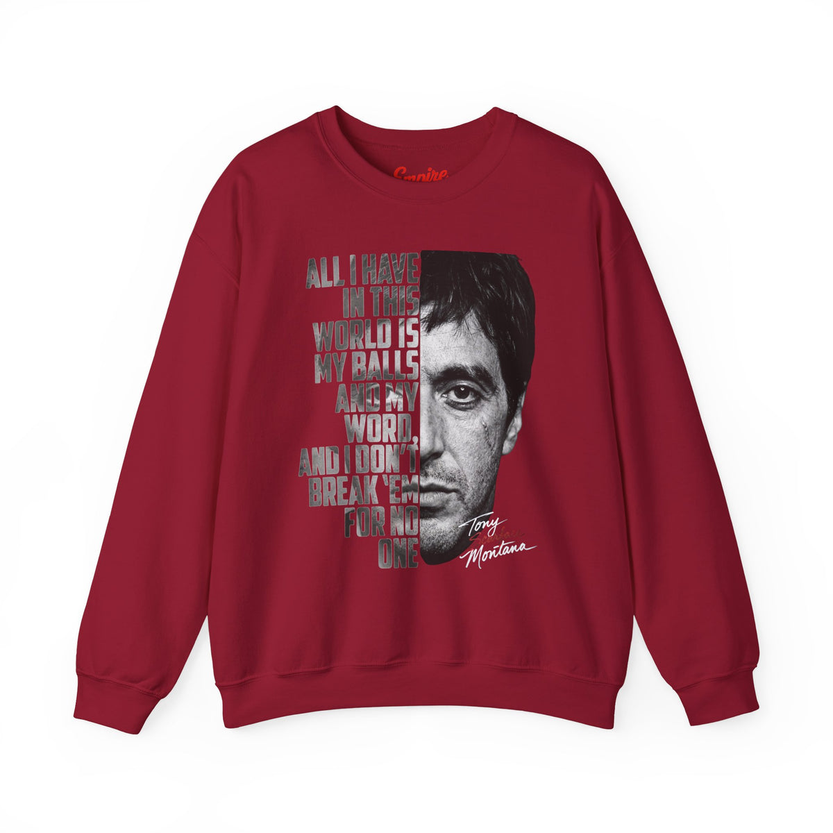 Tony Montana Crewneck Sweatshirt — Scarface Quote Graphic