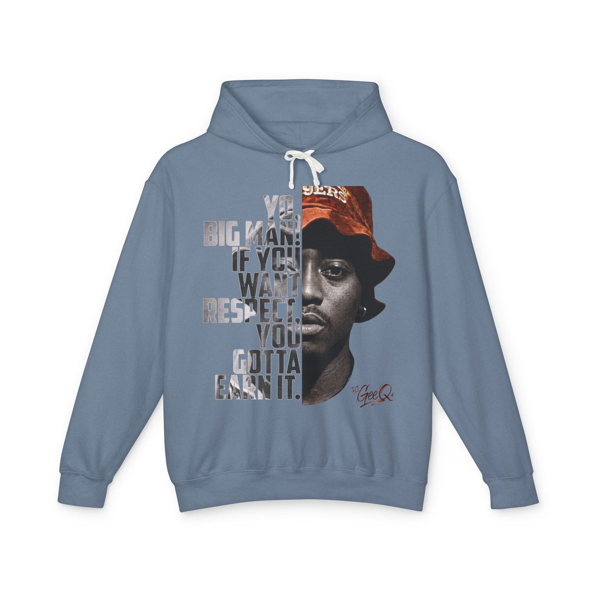 DJ Gee Q - "Juice" Hoodie — 'You Want Respect You Gotta Earn It' Graphic