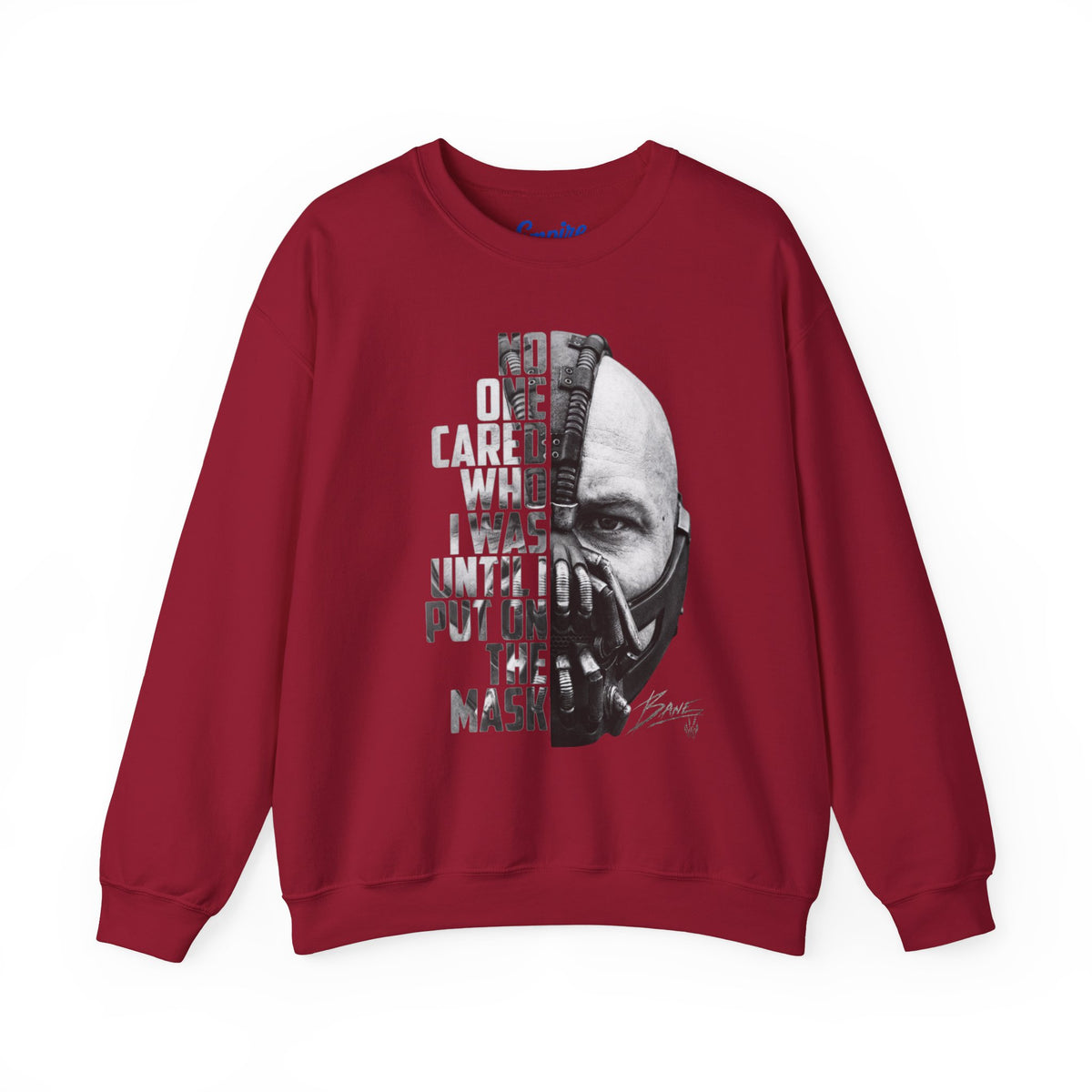 Bane Crewneck Sweatshirt - "No One Cared Who I Was Until I Put On The Mask" Graphic