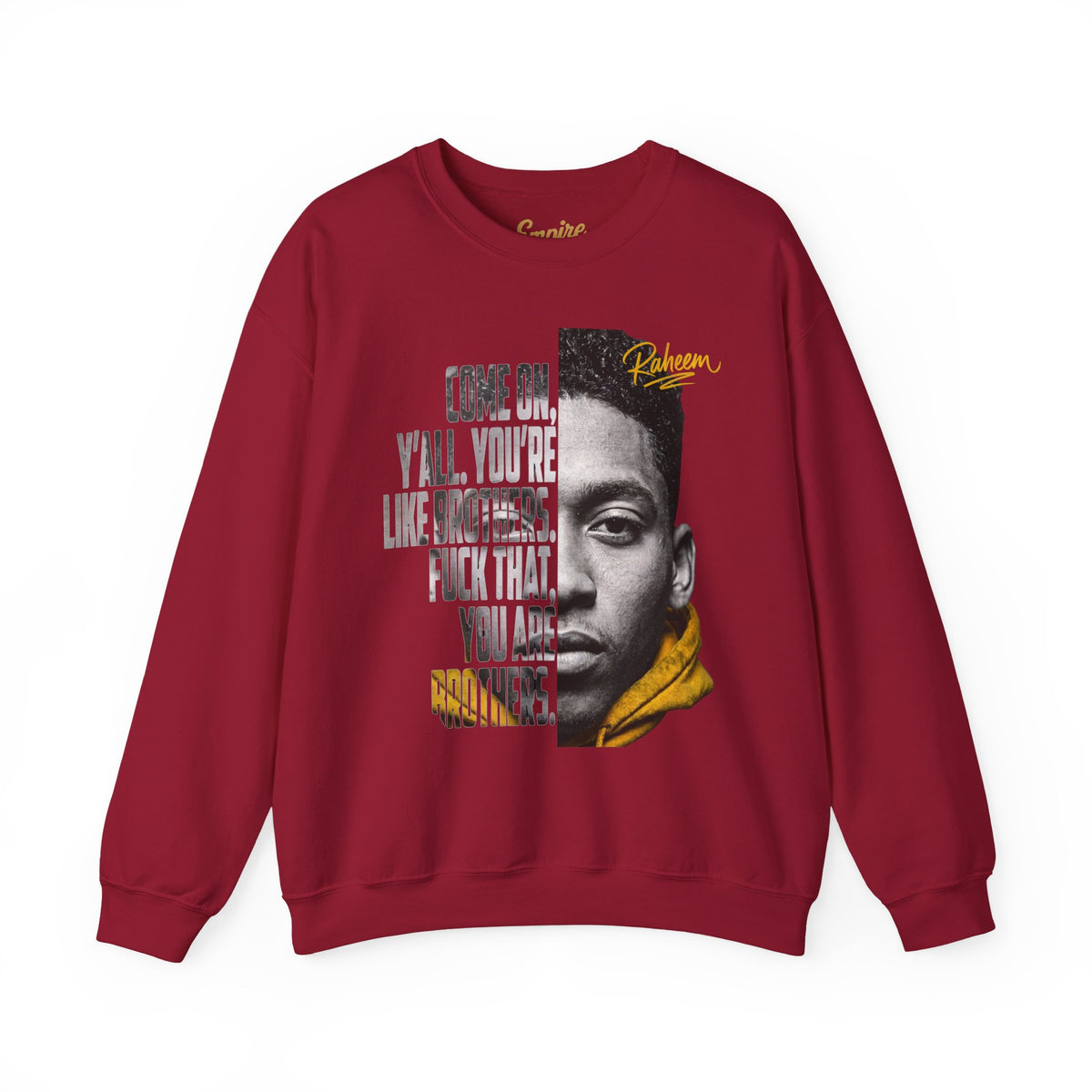 Raheem "Juice" You Are Brothers Sweatshirt
