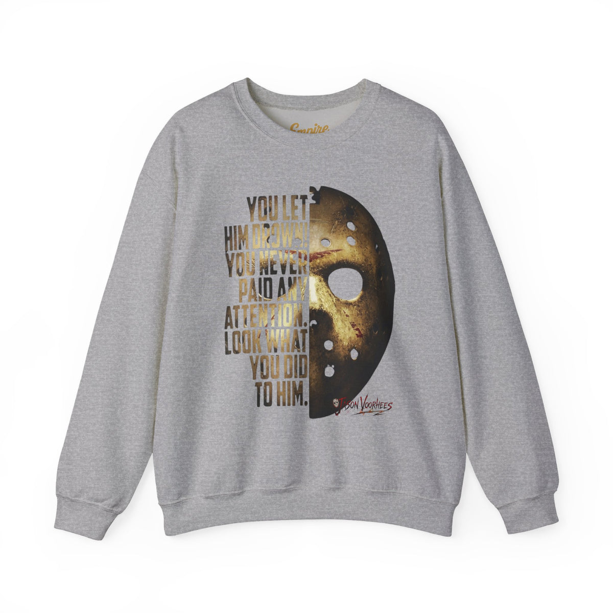 You Let Him Drown Hockey Mask Sweatshirt