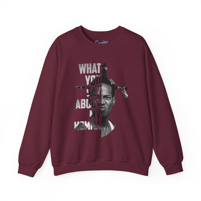 Loc Dog Crewneck Sweatshirt — "What You Say About My Momma" Graphic