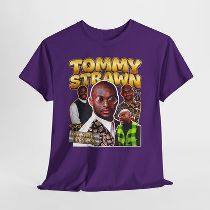 Tommy Strawn "You Ain't Got No Job" Vintage Bootleg Tee