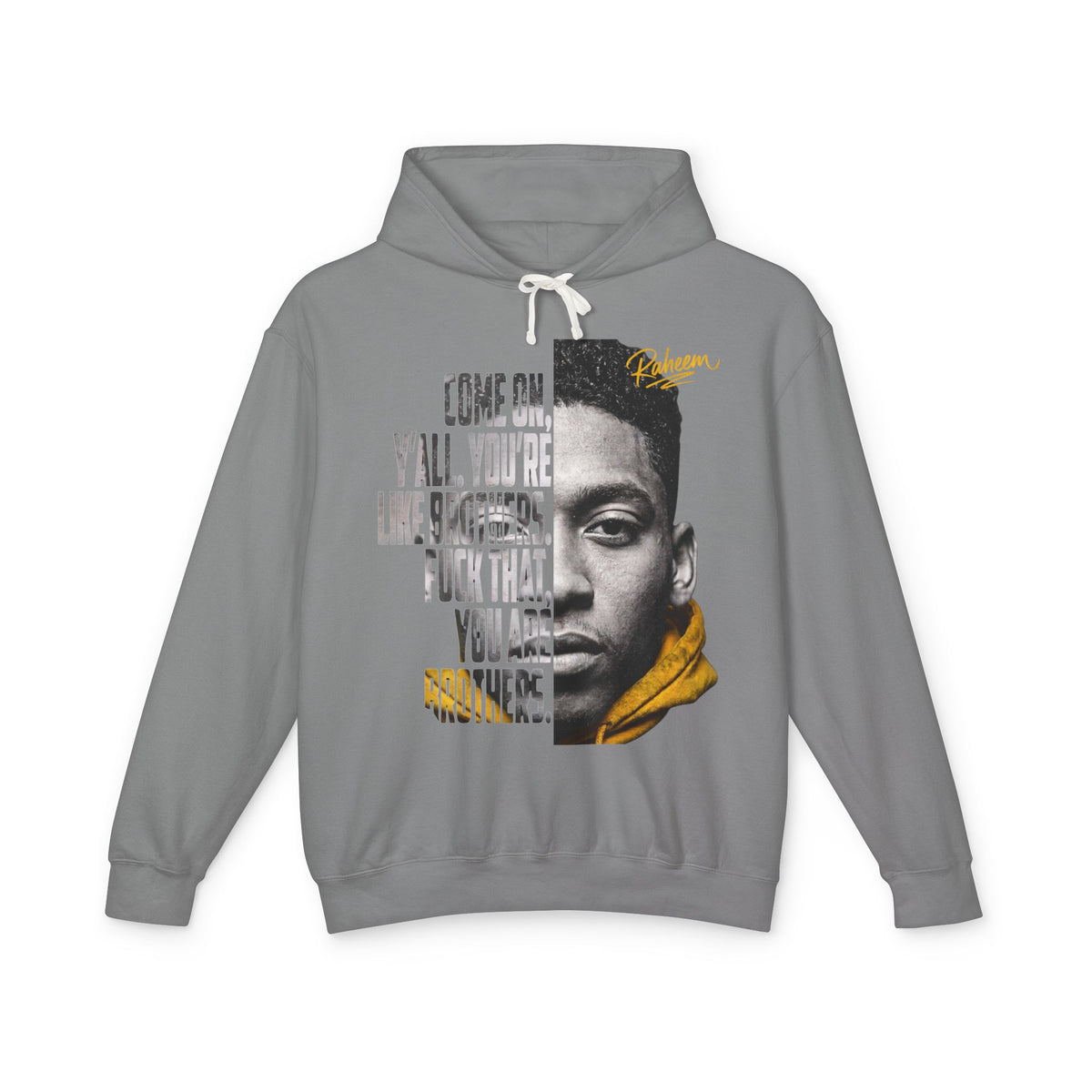 Raheem "Juice" Quote Hoodie – 'Come On Y'all You're Like Brothers' Graphic Hoodie