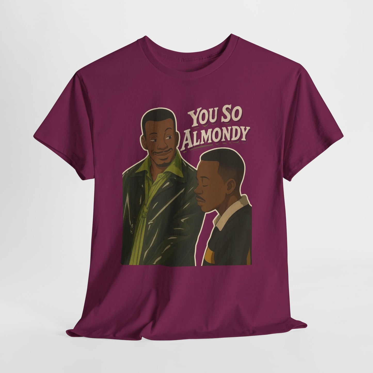 Martin Show - You So Almondy - Funny Graphic T-Shirt