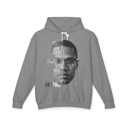 If You Don't Stand for Something Malcolm X Inspirational Hoodie