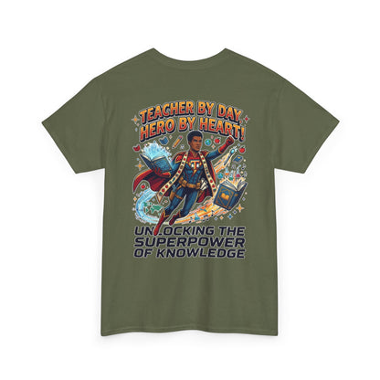 Teacher By Day Hero By Heart T-Shirt — Unlocking the Superpower of Knowledge Tee