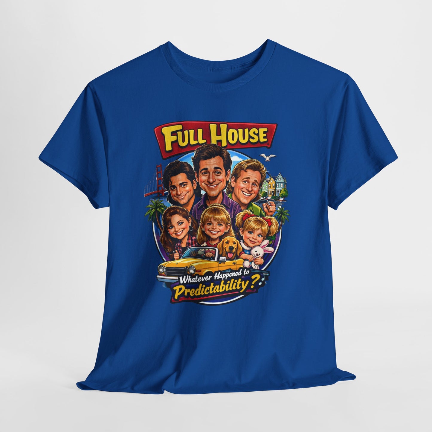 Full House Retro Graphic Tee — "Whatever Happened to Predictability?"