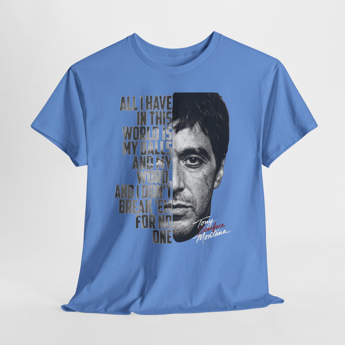 Tony Montana 'Scarface' Graphic Tee — Bold Quote Face Design