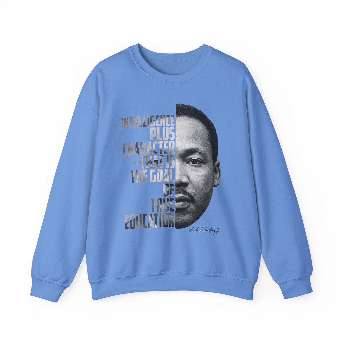Intelligence Plus Character Martin Luther King Jr. Inspirational Sweatshirt