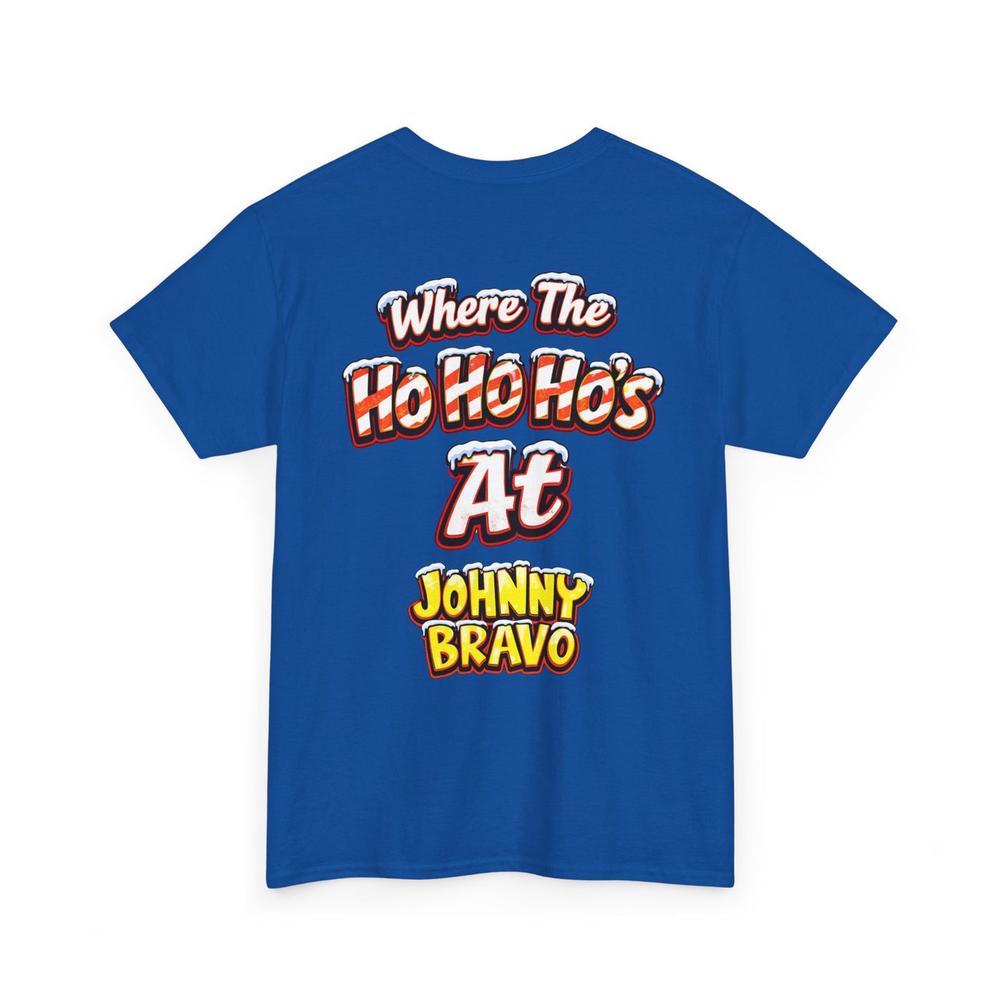 Johnny B 'Sleighin' Hearts' Christmas Tee — 'Where The Ho Ho Hos At' Holiday T-Shirt