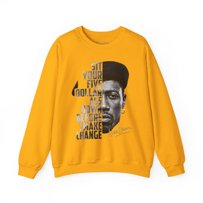 Nino Brown Crewneck Sweatshirt — "Sit Your Five Dollar Ass Down Before I Make Change" Portrait