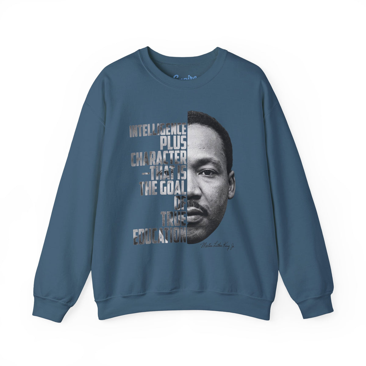Intelligence Plus Character Martin Luther King Jr. Inspirational Sweatshirt