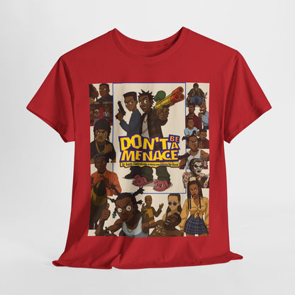 Don't Be A Menace' Unisex Heavy Cotton Tee