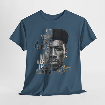 Nino Brown “Sit Your Five Dollar Ass Down” Graphic T-Shirt