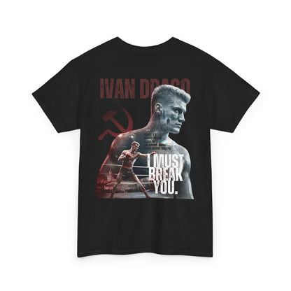 Ivan Drago Boxing Tee — "I Must Break You" Rocky Tribute T-Shirt
