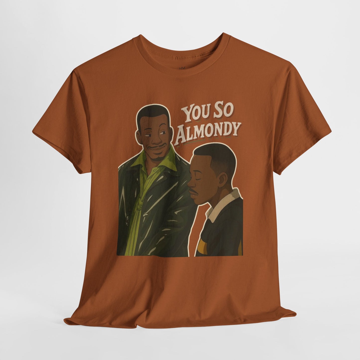 Martin Show - You So Almondy - Funny Graphic T-Shirt