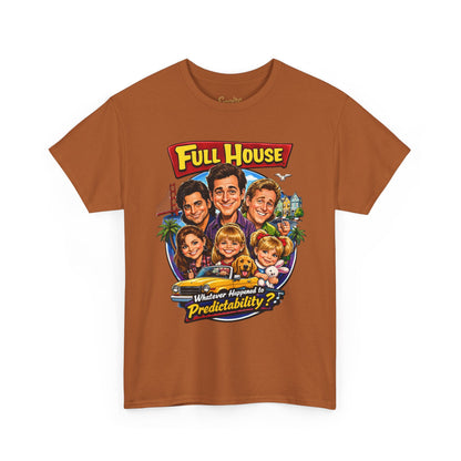 Full House Retro Graphic Tee — "Whatever Happened to Predictability?"