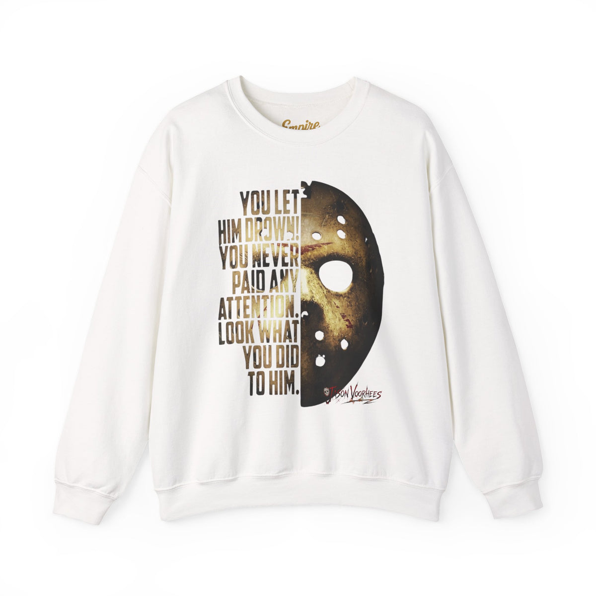 You Let Him Drown Hockey Mask Sweatshirt