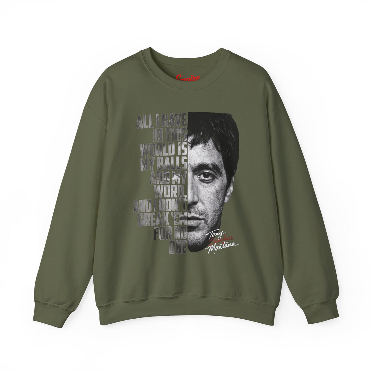 Tony Montana Crewneck Sweatshirt — Scarface Quote Graphic