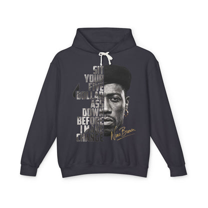Nino Brown Hoodie - 'Sit Your Five Dollar Ass Down Before I Make Change' Portrait Hoodie