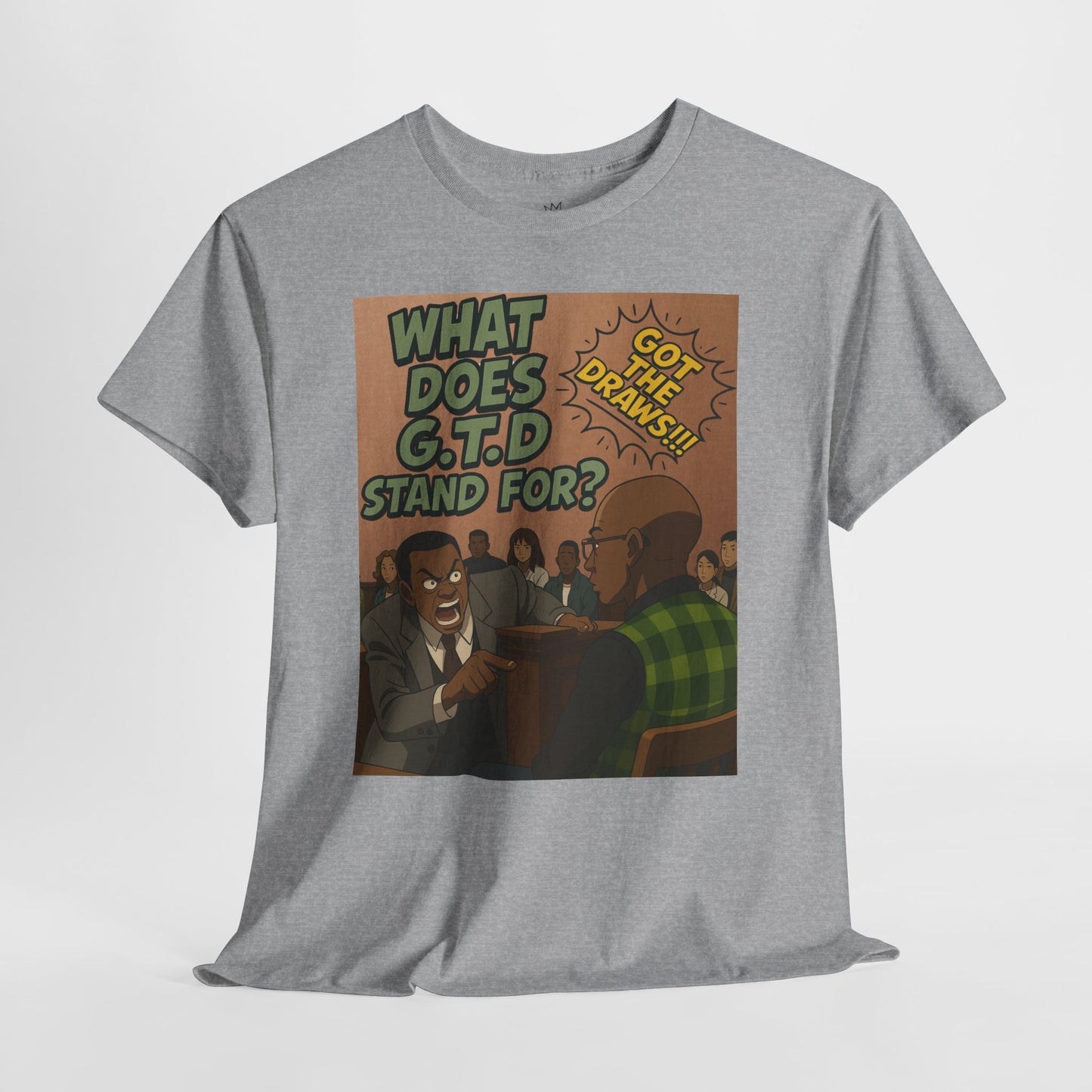 What Does G.T.D. Stand For? Funny Graphic Shirt, Retro Style Tee