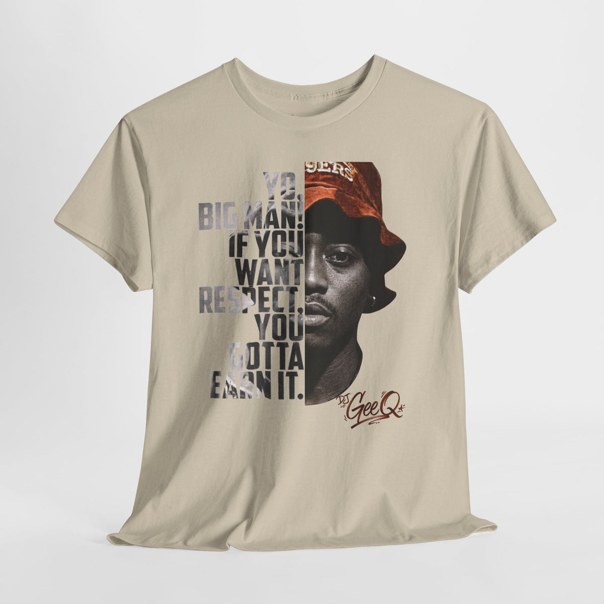 DJ Gee Q — Vintage Movie Quote Tee (“You Gotta Earn It”)