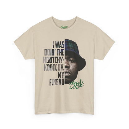Steel "Juice" Graphic Tee — “I Was Doin’ The Hootchy-Kootchy, My Friend” Vintage Hip-Hop Portrait