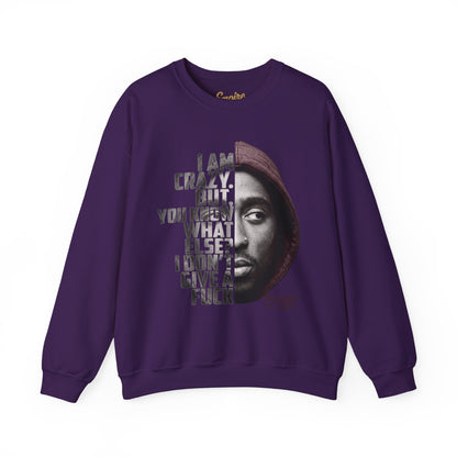 Bishop Crewneck Sweatshirt — 'I Am Crazy But You Know What Else? I Don't Give a F***' Graphic