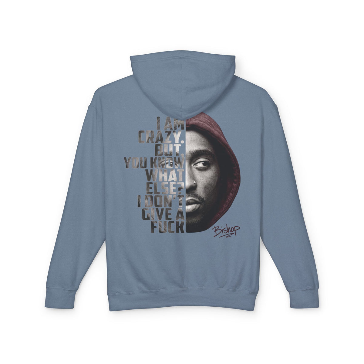 Bishop "Juice" Quote Hoodie — "I Am Crazy" Graphic Pullover