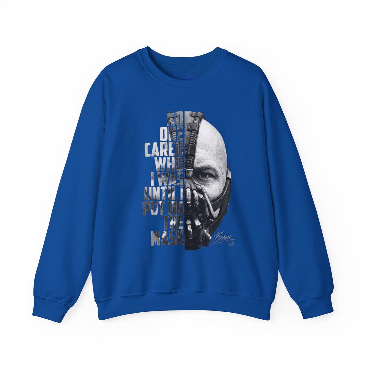 Bane Crewneck Sweatshirt - "No One Cared Who I Was Until I Put On The Mask" Graphic