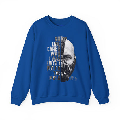 Bane Crewneck Sweatshirt - "No One Cared Who I Was Until I Put On The Mask" Graphic