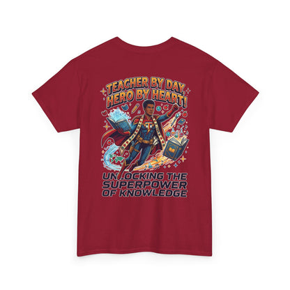 Teacher By Day Hero By Heart T-Shirt — Unlocking the Superpower of Knowledge Tee