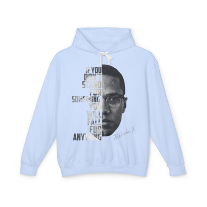 If You Don't Stand for Something Malcolm X Inspirational Hoodie