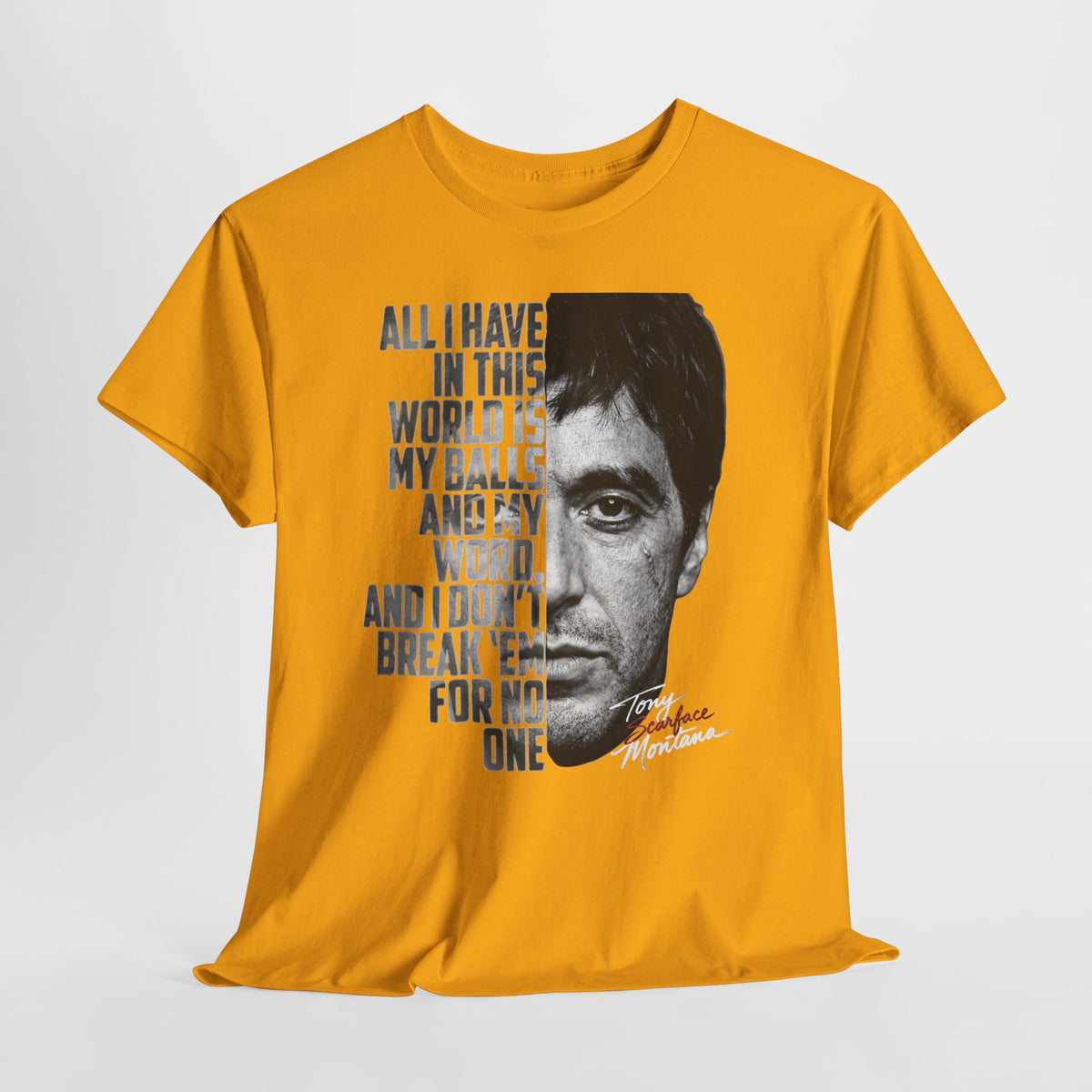Tony Montana 'Scarface' Graphic Tee — Bold Quote Face Design