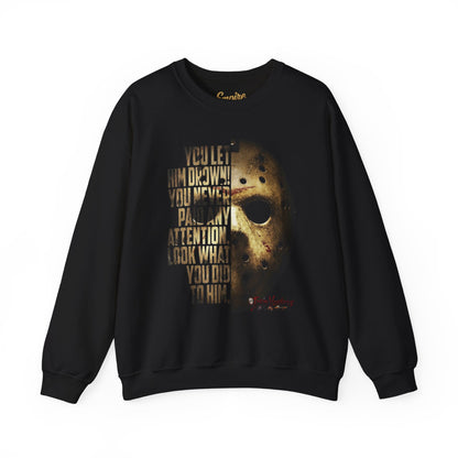 You Let Him Drown Hockey Mask Sweatshirt