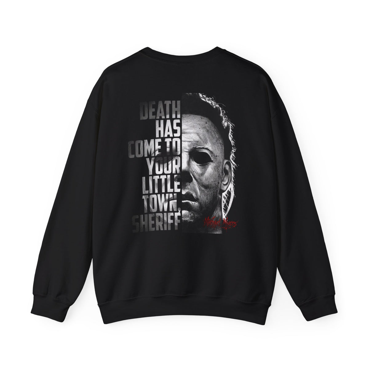 Horror Michael Myers "Death Has Come to Your Little Town, Sheriff" Back Print