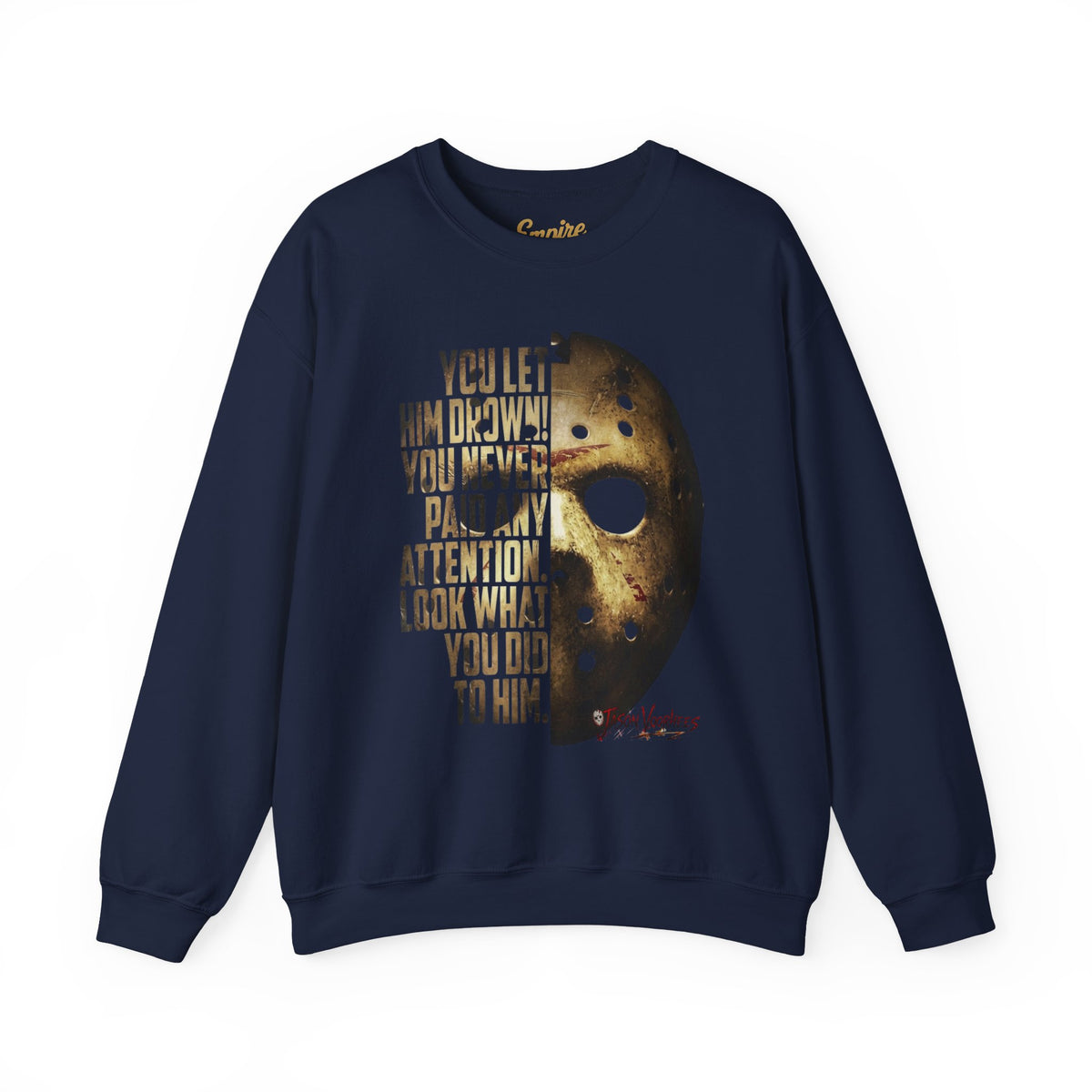 You Let Him Drown Hockey Mask Sweatshirt