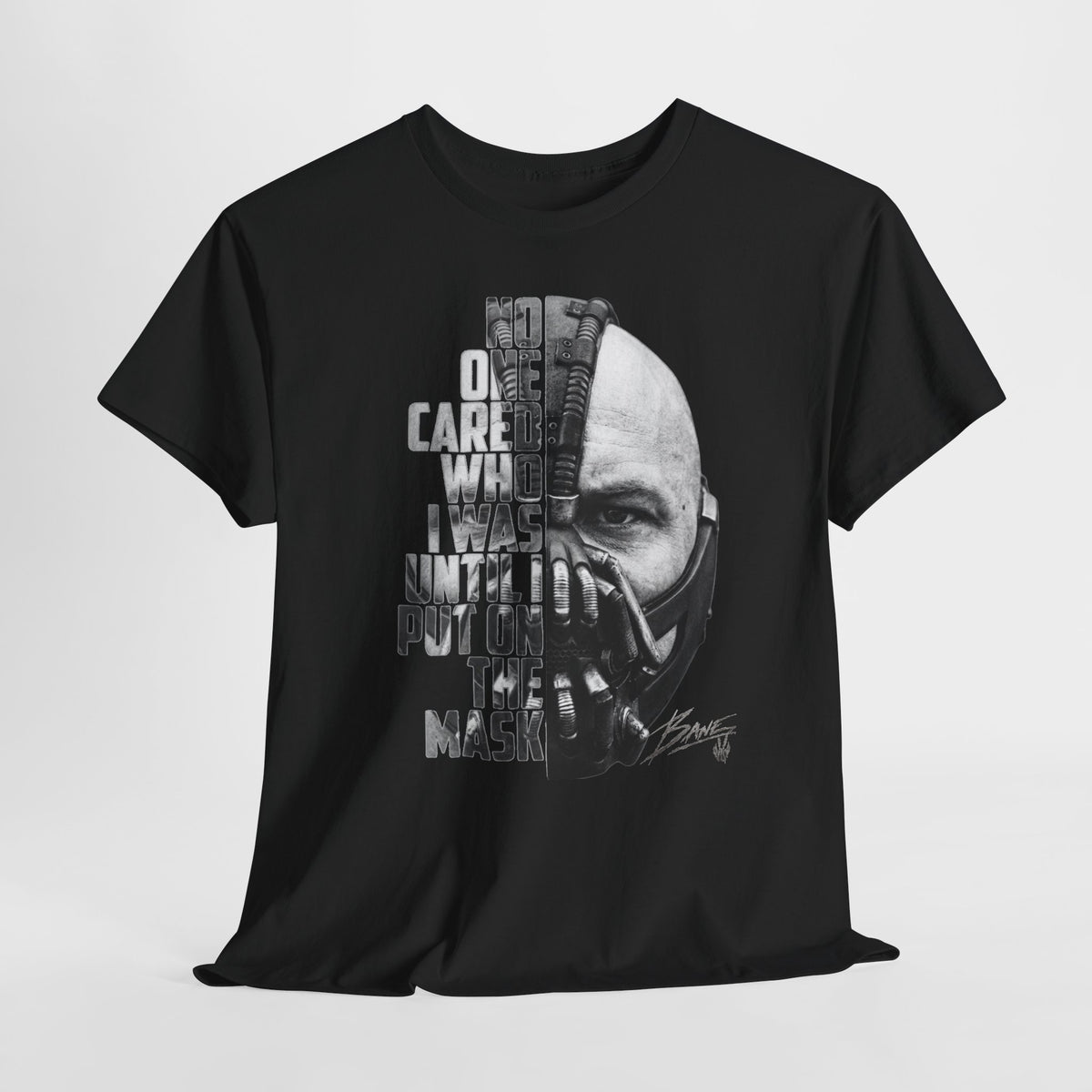 Bane Mask Split-Face Tee — "No One Cared I Was... Until I Put On The Mask" Graphic T-Shirt
