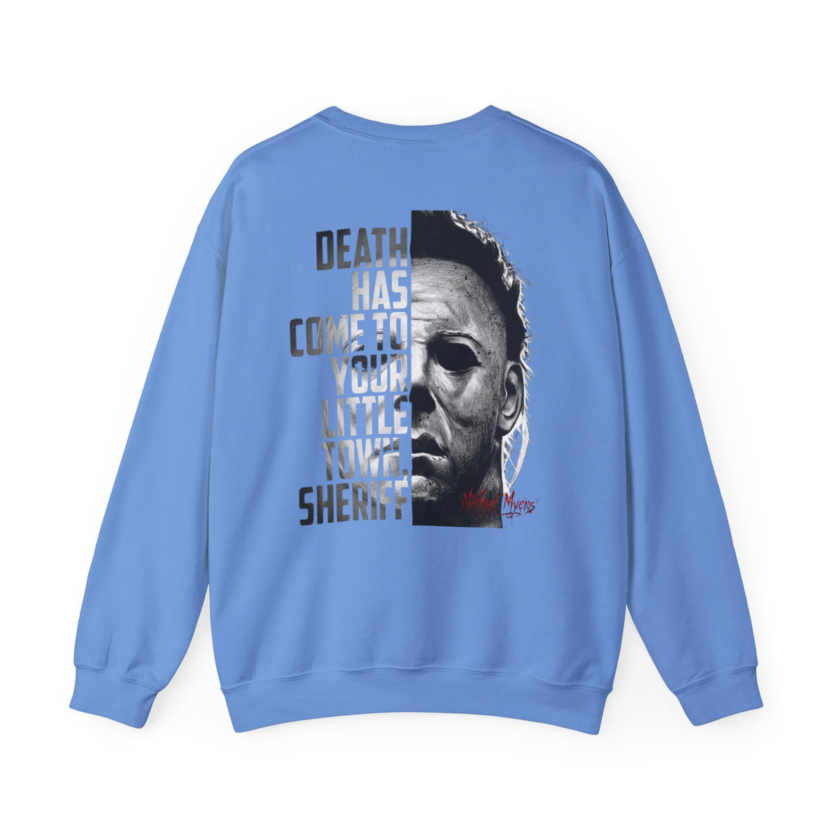 Horror Michael Myers "Death Has Come to Your Little Town, Sheriff" Back Print