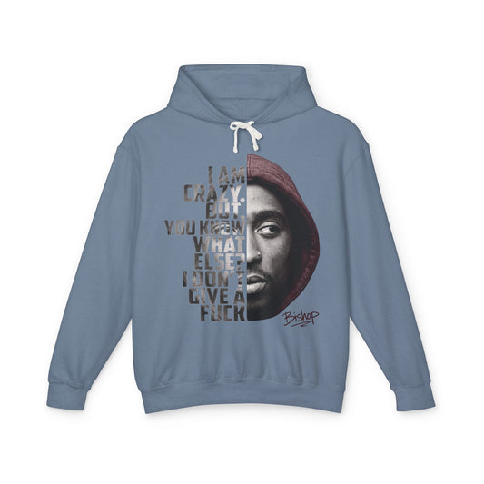 Bishop I Am Crazy But You Know What Else I Don't Give a Fuck Hoodie