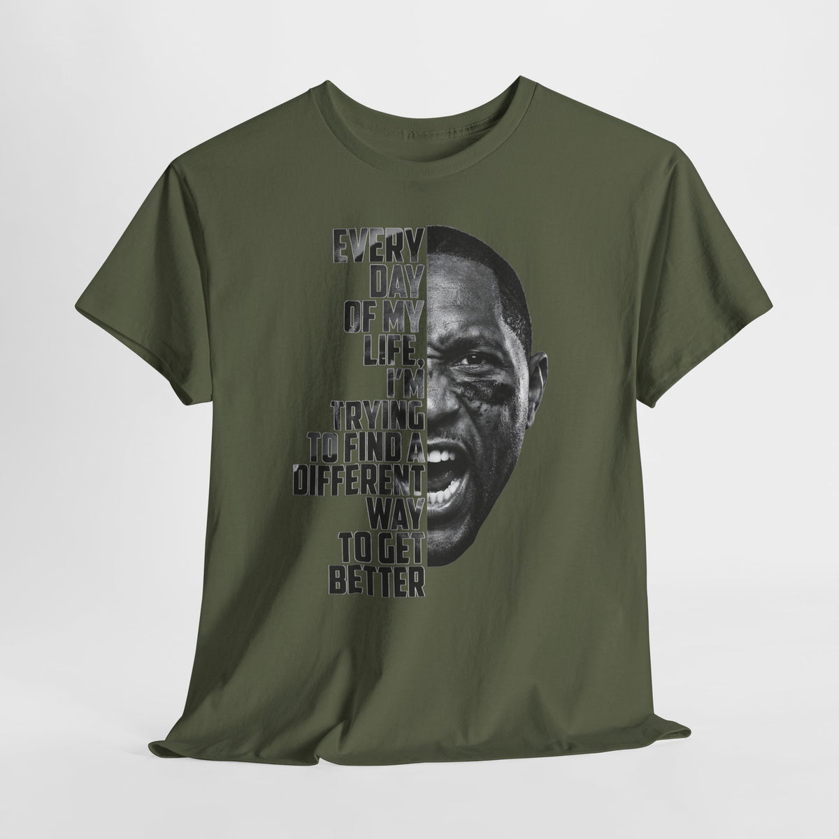 Motivational Football Tee — "Every Day of My Life I'm Trying to Find a Different Way to Get Better"
