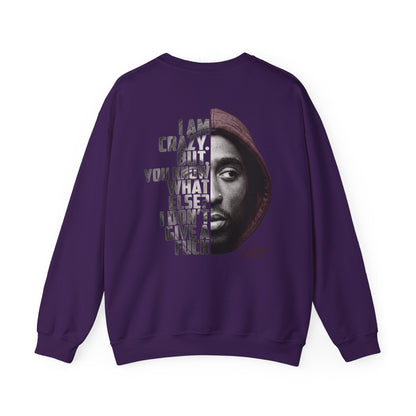 Bishop "Juice" Crewneck Sweatshirt — 'I Am Crazy But You Know What Else I Don’t Give a F**k' Graphic