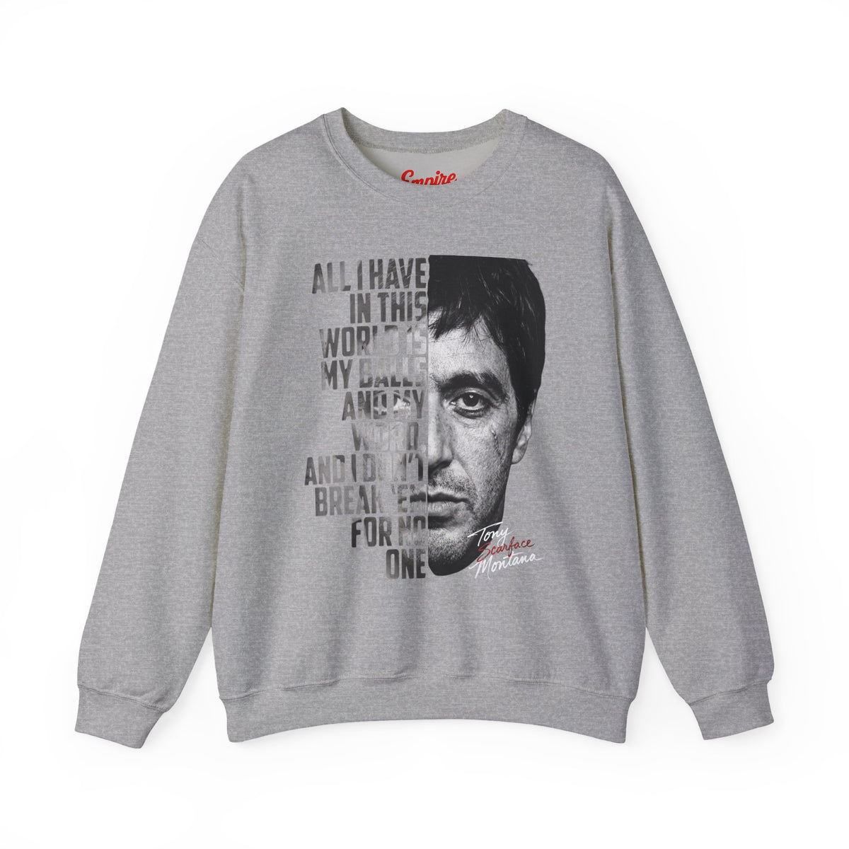 Tony Montana Crewneck Sweatshirt — Scarface Quote Graphic