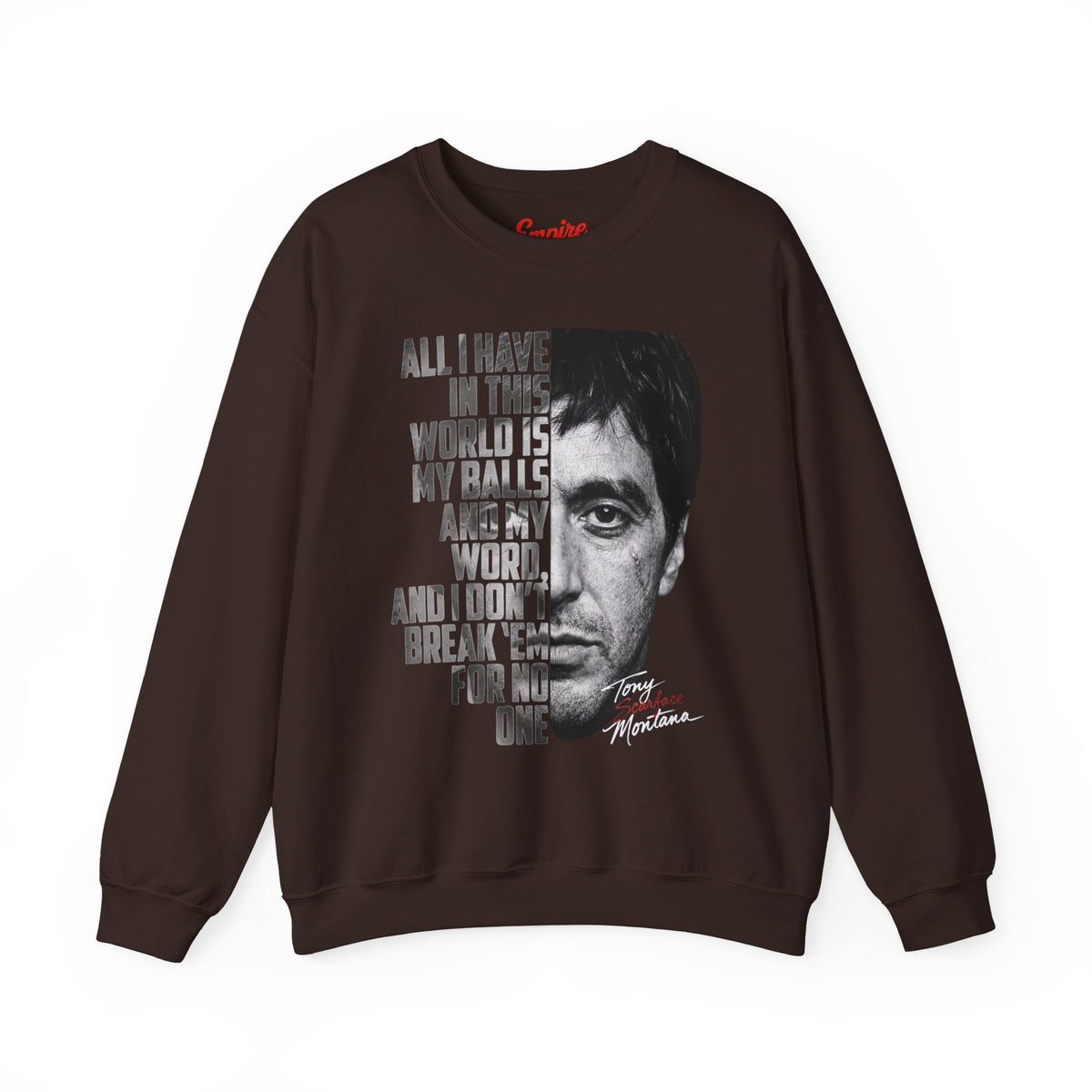 Tony Montana Crewneck Sweatshirt — Scarface Quote Graphic