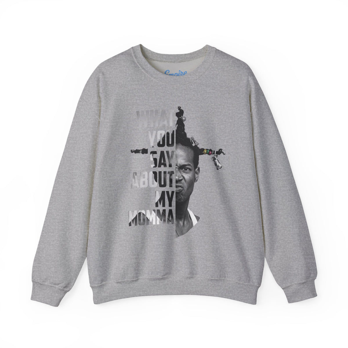 Loc Dog Crewneck Sweatshirt — "What You Say About My Momma" Graphic