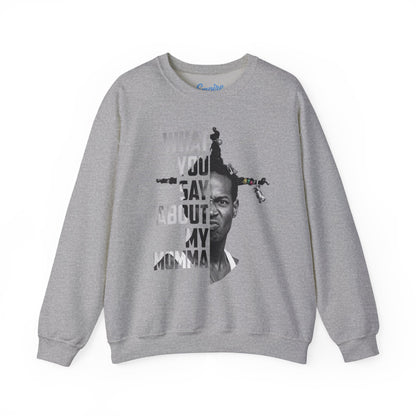 Loc Dog Crewneck Sweatshirt — "What You Say About My Momma" Graphic