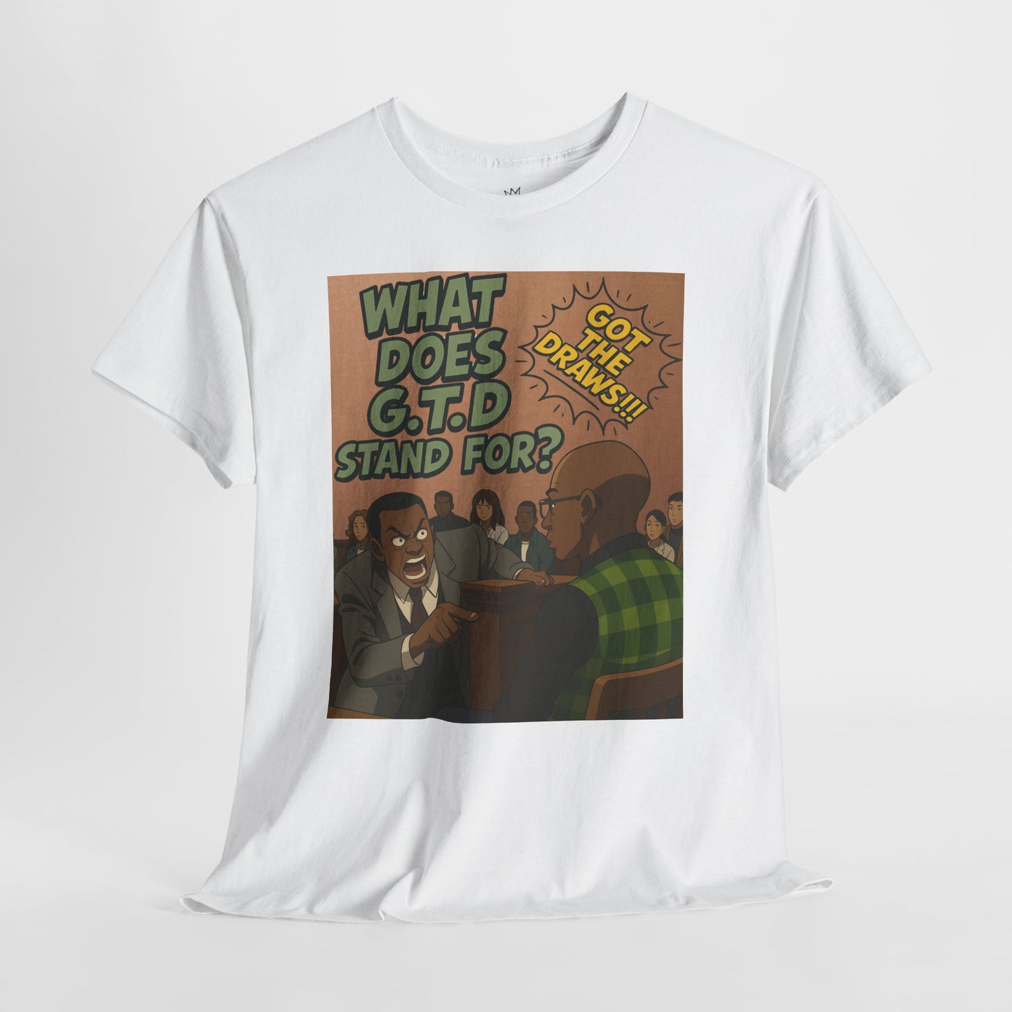 What Does G.T.D. Stand For? Funny Graphic Shirt, Retro Style Tee